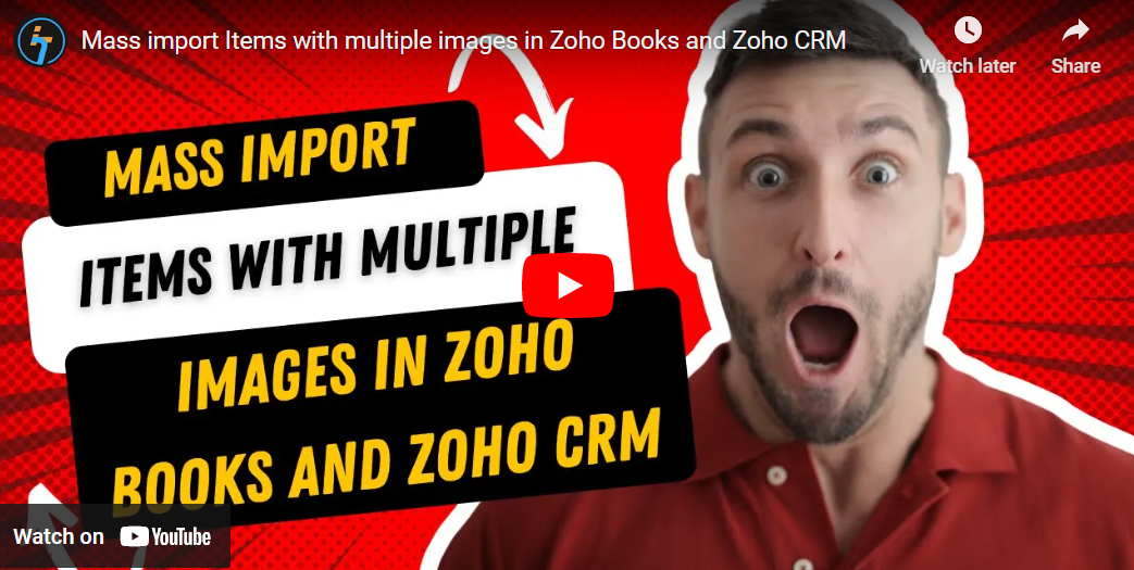 Mass Import Items With Multiple Images In Zoho Books And Zoho CRM