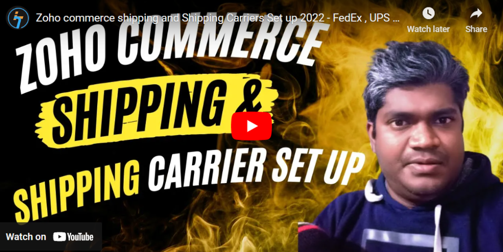 Zoho commerce shipping and Shipping Carriers Set up 2022-Part 4